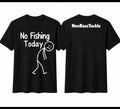 No Fishing Today Tee